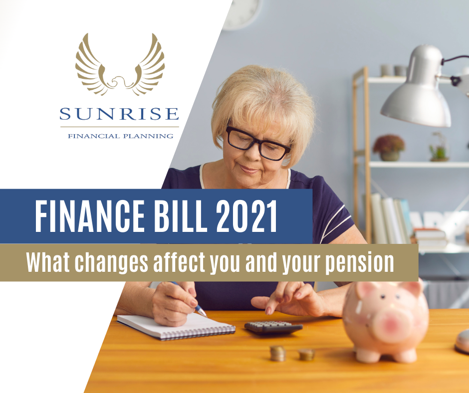 Finance Bill 2021 – What changes affect you and your pension
